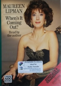 When's It Coming Out? written by Maureen Lipman performed by Maureen Lipman on Cassette (Unabridged)